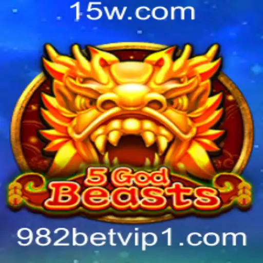 982bet vip | Descubra o Universo de 5GodBeasts: Nova Sensação nos Jogos