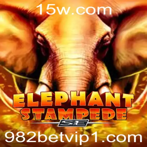 982bet vip | Explorando o Fascinante Mundo de ElephantStampedeSE