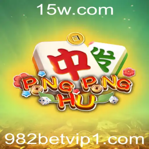 982bet vip | Descubra o Jogo Vibrante: PONGPONGHU